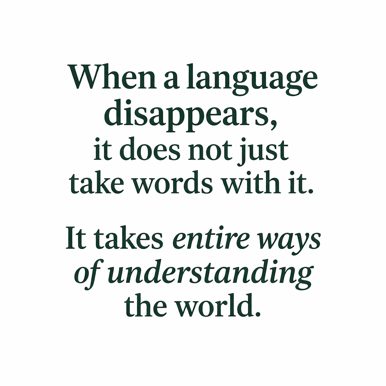 Why Language Preservation Matters What Happens When a Language Dies? More Than You Think.