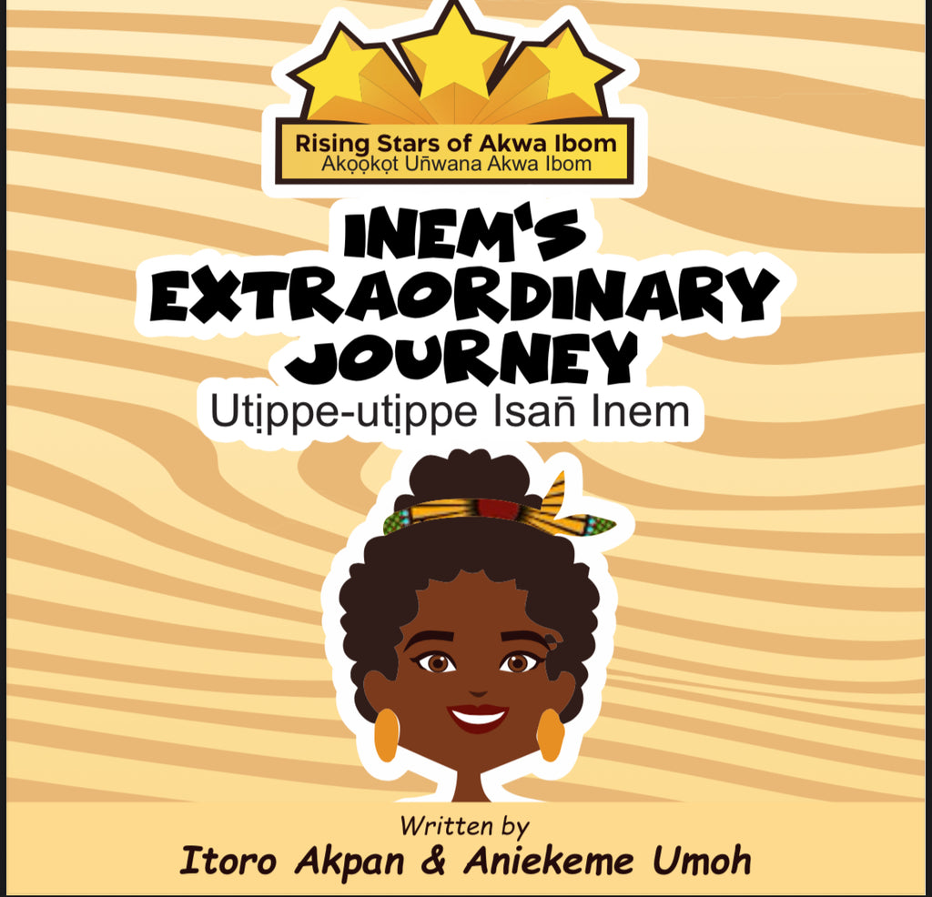 Utịppe-utịppe Isan̄ Inem - Inem's Extraordinary Journey Ibibio Storybook